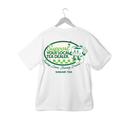 Support Your Local Tea Dealer T-Shirt